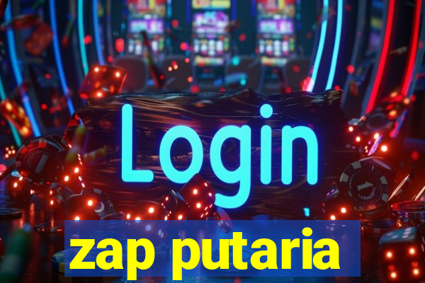 zap putaria